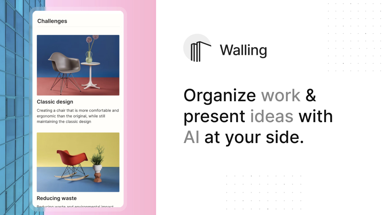 Walling - Organize & Present Your Ideas